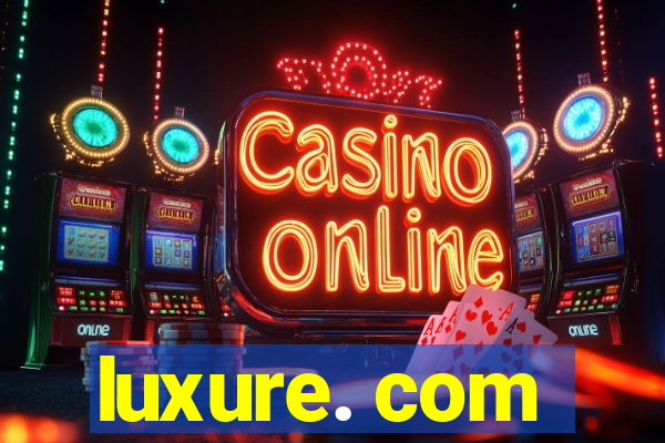 luxure. com